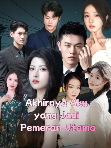 Akhirnya Aku yang Jadi Pemeran Utama